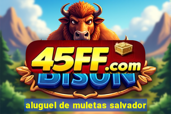 aluguel de muletas salvador